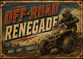 Helmeted rider on a muddy ATV splashing dirt in a distressed vintage poster reading OFF-ROAD RENEGADE and MUD GRIT THROTTLE.